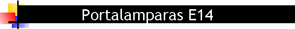 Portalamparas E14